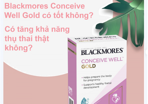Blackmore Conceive Well Gold của Úc có thực sự tốt không? Cách uống để tăng khả năng thụ thai